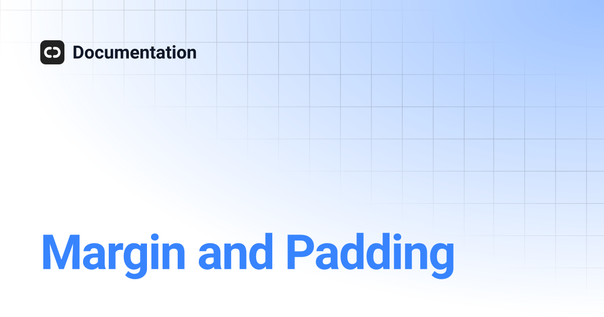 Margin and Padding | Documentation