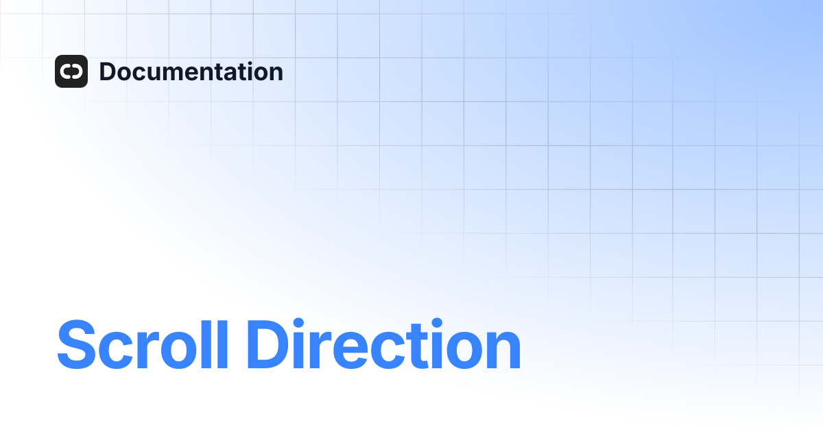 Scroll Direction | Documentation